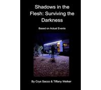 Shadows in the Flesh: Surviving the Darkness (Family Shadows)