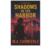 Shadows In the Harbor: A Hong Kong Mystry