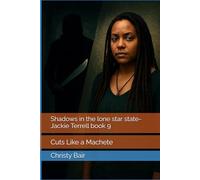 Shadows in the lone star state-Jackie Terrell book 9: Cuts Like a Machete