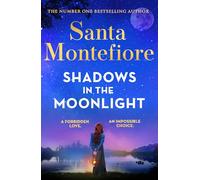 Shadows in the Moonlight: The sensational and devastatingly romantic new novel from the number one bestselling author!