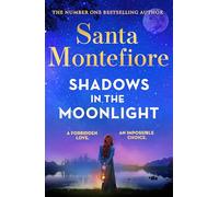 Shadows in the Moonlight: The sensational and devastatingly romantic novel from the number one bestselling author! (Timeslider, 1)