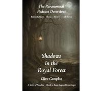 Shadows in the Royal Forest (Paranormal Podcast Detectives : A Series of Novellas ~ Quick to Read, Impossible to Forget)