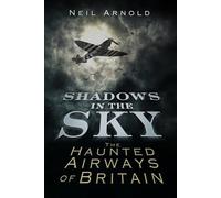 Shadows in the Sky: The Haunted Airways of Britain
