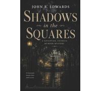 Shadows in the Squares: A Savannah, Georgia Murder Mystery