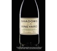 Shadows in the Vineyard: The True Story of a Plot to Poison the World's Greatest Wine