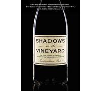 Shadows in the Vineyard: The True Story of a Plot to Poison the World's Greatest Wine