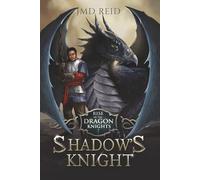 Shadow's Knight (Rise of the Dragon Knights Book Seven)
