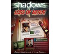 Shadows: Loss of Nerve