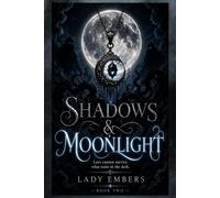 Shadows & Moonlight: Love cannot survive what waits in the dark.