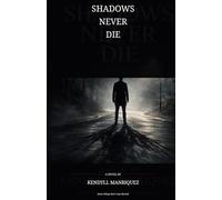 Shadows Never Die: Some Things Don't Stay Burried (The Watching Shadows series)
