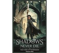 Shadows Never Die: The Curse of Thornhaven