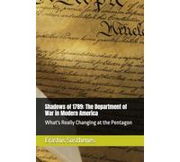 Shadows of 1789: The Department of War in Modern America: What's Really Changing at the Pentagon