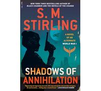 Shadows of Annihilation: 3 (Novel of an Alternate World War)