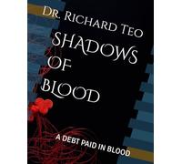SHADOWS OF BLOOD: A DEBT PAID IN BLOOD