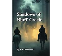 Shadows of Bluff Creek: A Screen Play (Bigfoot)