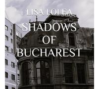 SHADOWS OF BUCHAREST