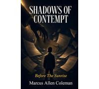 Shadows of Contempt: Before The Sunrise