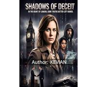 SHADOWS OF DECEIT: "IN THE HEART OF LONDON, SOME TRUTHS BETTER LEFT BURIED"