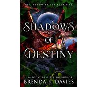 Shadows of Destiny: 5 (The Shadow Realms)