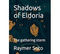 Shadows of Eldoria: The gathering storm