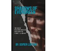 Shadows of Evergreen: When Darkness Haunts the Light: 1 (Ridge Creek Series)