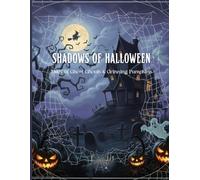 SHADOWS OF HALLOWEEN: Tales of Ghosts Ghouls & Grinning Pumpkins