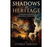 Shadows of Heritage: Understanding Cultural Identity