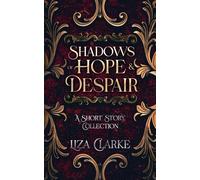 Shadows of Hope & Despair