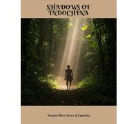 Shadows Of Indochina: Twenty-Three Years Of Captivity