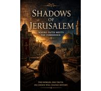 Shadows of Jerusalem: Where Faith Meets the Forbidden