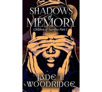 Shadows of Memory: Children of Sacrifice Part I