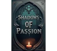 Shadows of Passion Italian Edition: 4 Volumes in 1