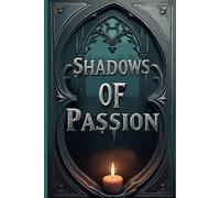 Shadows of Passion Italian Edition: 4 Volumes in 1