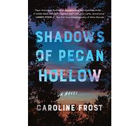 Shadows of Pecan Hollow: A Novel