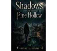 Shadows of Pine Hollow: Secrets buried beneath the surface