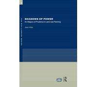 Shadows of Power: An Allegory of Prudence in Land-Use Planning (RTPI Library Series)
