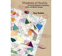 Shadows of Reality - The Fourth Dimension in Relativity, Cubism and Modern Thought