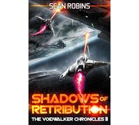 Shadows of Retribution: 3 (The Voidwalker Chronicles)