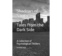 Shadows of Sanity: Tales from the Dark Side: A Collection of Psychological Thrillers