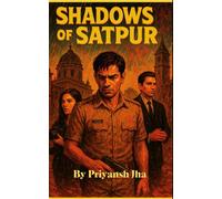 Shadows of Satpur:: The Spark of Blood