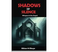 SHADOWS OF SILENCE: Whispers In the Chapel