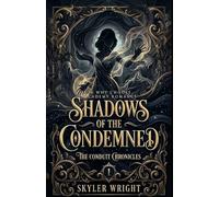 Shadows of the Condemned: A Why Choose Academy Romance (The Conduit Chronicles)