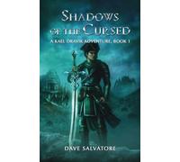 Shadows of the Cursed: A Kael Dravik Adventure, Book 1 (The Adventures of Kael Dravik)