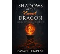 Shadows of the Cursed Dragon: A Fated Mates Dragon Shifter Romance (Eternal Bond)