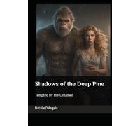 Shadows of the Deep Pine: Tempted by the Untamed: 2 (The Forest Guardian Saga)