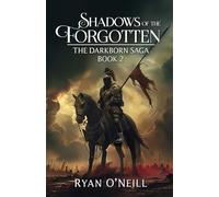 Shadows of the Forgotten: The Darkborn Saga - Book 2