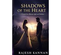Shadows of the Heart: A Twisted Love Between Light and Darkness