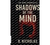 Shadows of The Mind: 2 (Mind Chronicles)