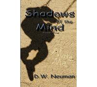 Shadows of the Mind: Volume 1 (D.W. Neuman's Shadow series)