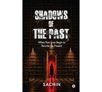 Shadows of the Past: When Past Lives Begin to Rewrite the Present